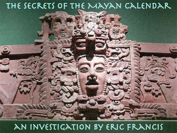 Secrets of the Mayan Calendar – Astrology and Horoscopes by Eric Francis