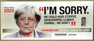 merkel German Chancellor Angela Merkel is featured in a series of billboards installed at the Copenhagen Airport featuring world leaders eleven years into the future, expressing regret over what they potentially did not do today as the United Nations Climate Change Conference, held in Copenhagen, begins. The billboards are a joint project of Greenpeace and TckTckTck, an international consortium of environmental advocates. Planet Waves will be featuring billboards of leaders from other major countries as the conference progresses. FB