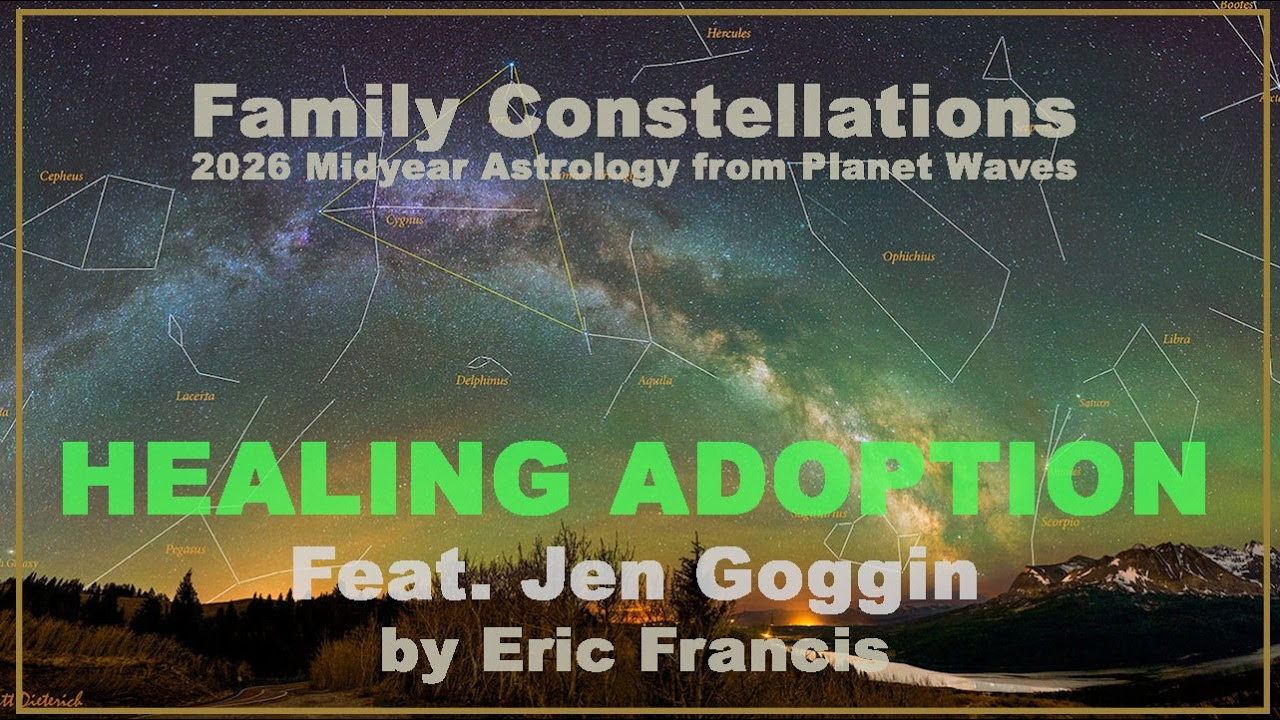 Healing Adoption with Somatic Therapist Jen Goggin and Astrologer Eric Francis